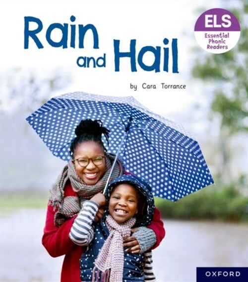 Essential Letters and Sounds: Essential Phonic Readers: Oxford Reading Level 3: Rain and Hail (Paperback, 1)