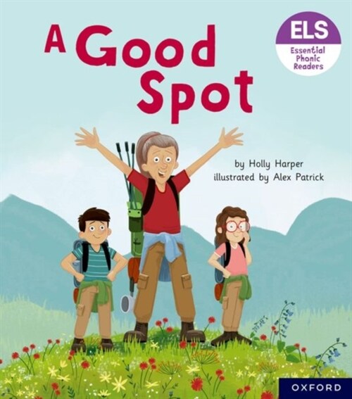 Essential Letters and Sounds: Essential Phonic Readers: Oxford Reading Level 4: A Good Spot (Paperback, 1)