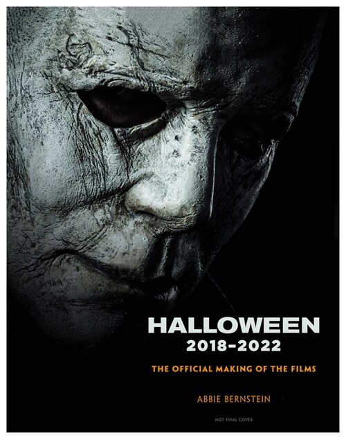 Halloween: The Official Making of Halloween, Halloween Kills and Halloween Ends (Hardcover)