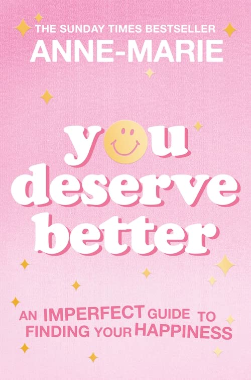 You Deserve Better : The Sunday Times Bestselling Guide to Finding Your Happiness (Paperback)