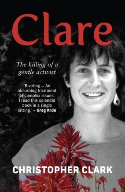 Clare: The Killing of a Gentle Activist (Paperback)