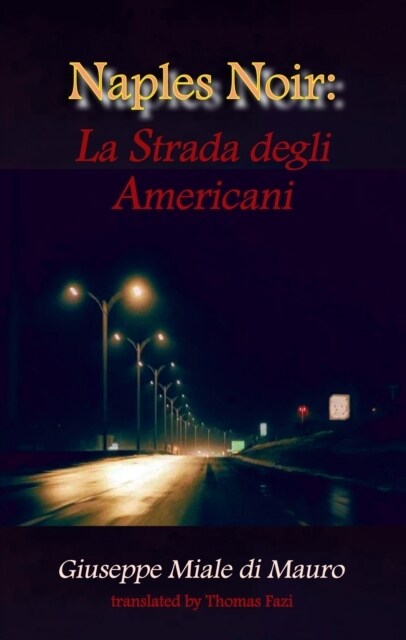Naples Noir : La Strada degli Americani (Paperback)