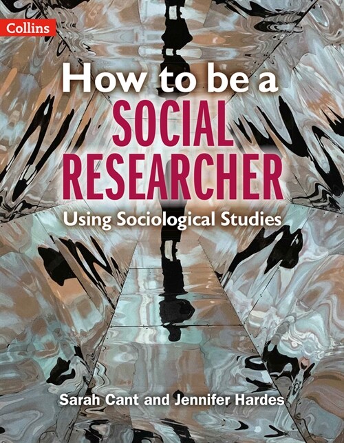 How to be a Social Researcher : Using Sociological Studies (Paperback)