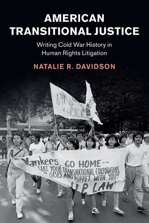 American Transitional Justice : Writing Cold War History in Human Rights Litigation (Paperback)