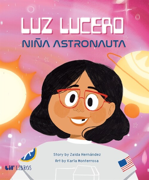 Luz Lucero, Ni? Astronauta (Hardcover)