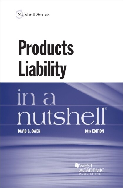 Products Liability in a Nutshell (Paperback, 10 Revised edition)