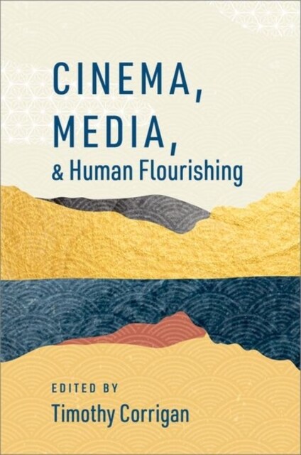 Cinema, Media, and Human Flourishing (Hardcover)