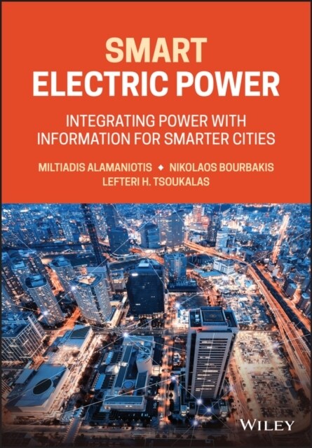 Smart Electric Power: Integrating Power with Information for Smarter Cities (Hardcover)