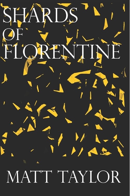Shards Of Florentine (Paperback)