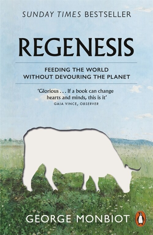Regenesis : Feeding the World without Devouring the Planet (Paperback)