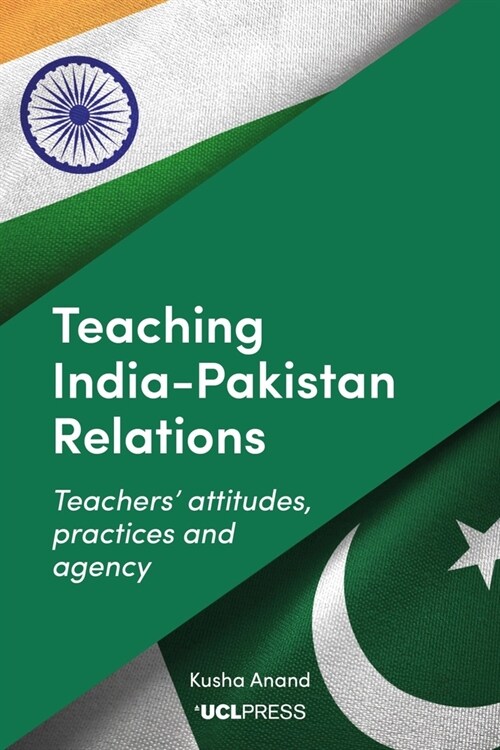 Teaching Indiapakistan Relations : Exploring Teachers Voices (Hardcover)