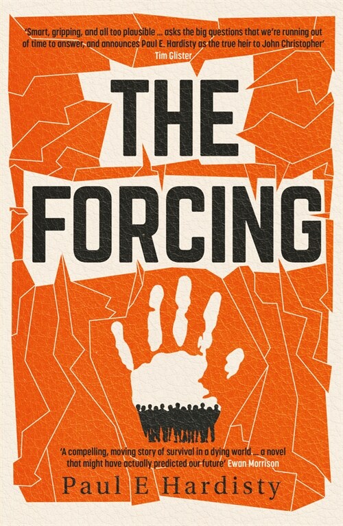 The Forcing : The visionary, emotive, breathtaking MUST-READ climate-emergency thriller (Paperback)