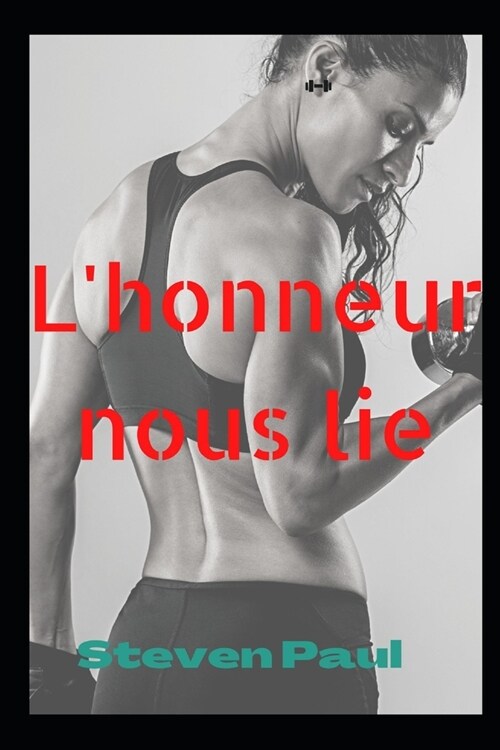 Lhonneur nous lie: Romance dans la mafia via mariage arrang? (Paperback)