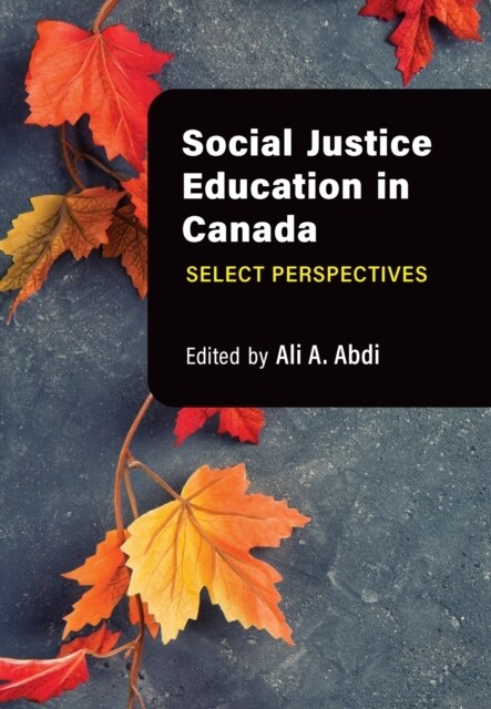 Social Justice Education in Canada : Select Perspectives (Paperback)
