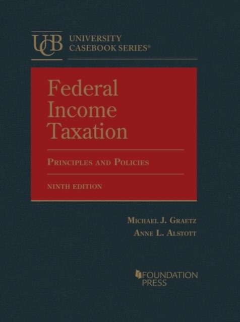 Federal Income Taxation : Principles and Policies (Hardcover, 9 Revised edition)