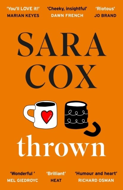 Thrown : The glorious feel-good novel about love, friendship and pottery (Paperback)