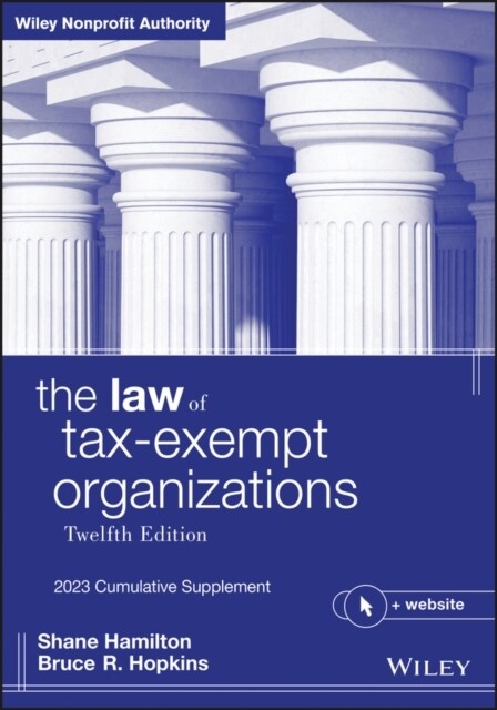 The Law of Tax-Exempt Organizations: 2023 Cumulative Supplement (Paperback, 12)