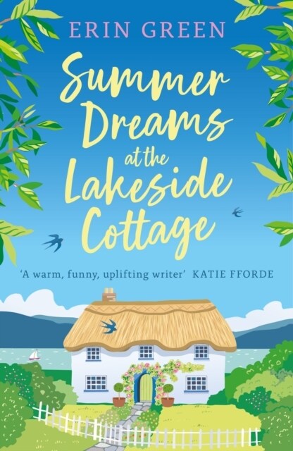 Summer Dreams at the Lakeside Cottage : An uplifting read of fresh starts and warm friendship! (Paperback)