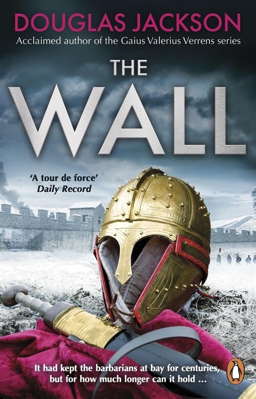 The Wall : The pulse-pounding epic about the end times of an empire (Paperback)