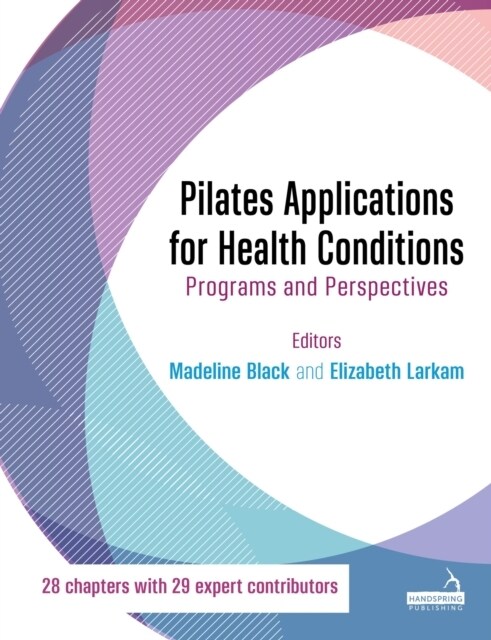 Pilates Applications for Health Conditions : Programs and Perspectives (Paperback)