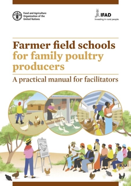 Farmer Field Schools for Family Poultry Producers : A practical manual for facilitators (Paperback)