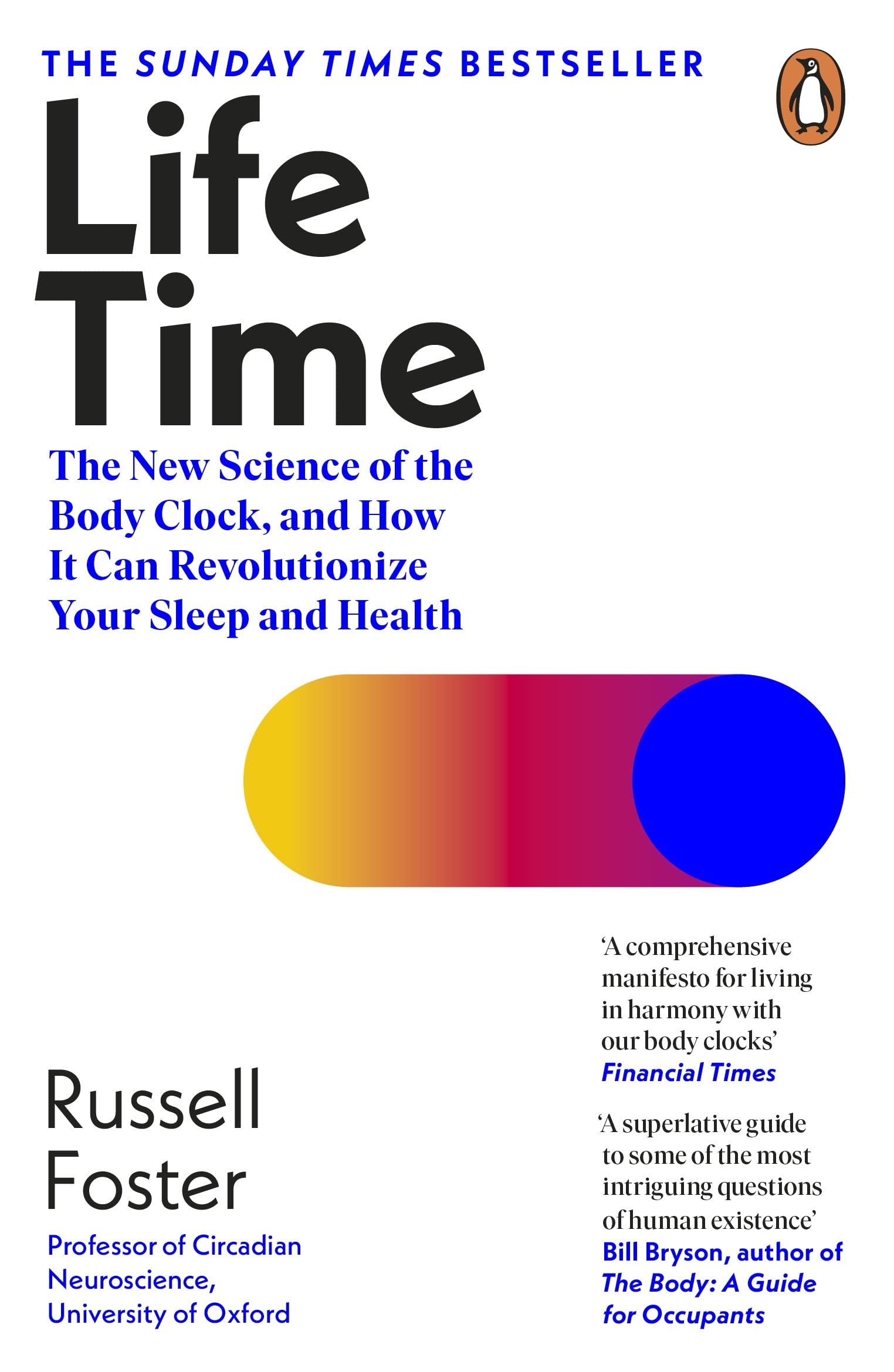 Life Time : The New Science of the Body Clock, and How It Can Revolutionize Your Sleep and Health (Paperback)