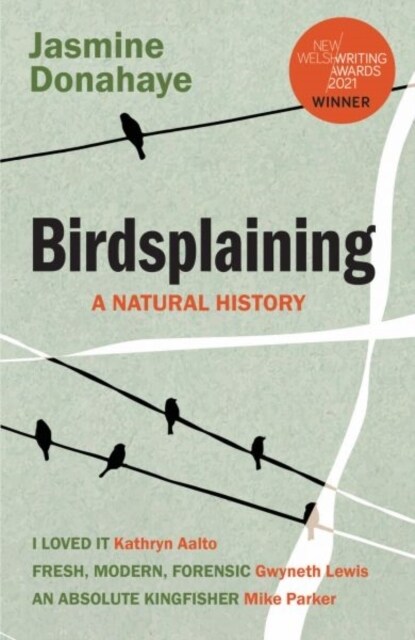 Birdsplaining : A Natural History (Paperback)