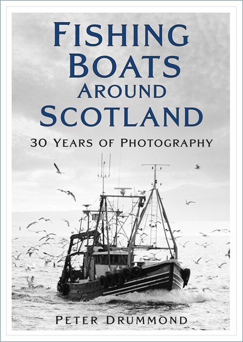 Fishing Boats Around Scotland : 30 Years of Photography (Paperback)