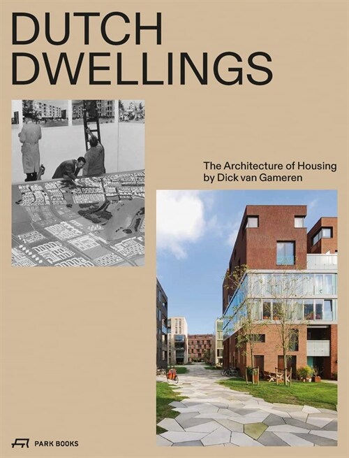 Dutch Dwellings: The Architecture of Housing (Hardcover)