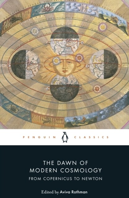 The Dawn of Modern Cosmology : From Copernicus to Newton (Paperback)