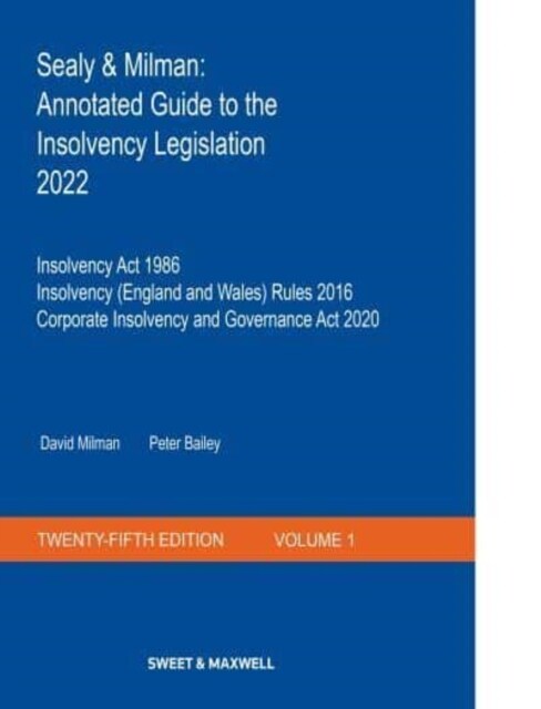 Sealy & Milman: Annotated Guide to the Insolvency Legislation 2022 (Paperback, 25 ed)