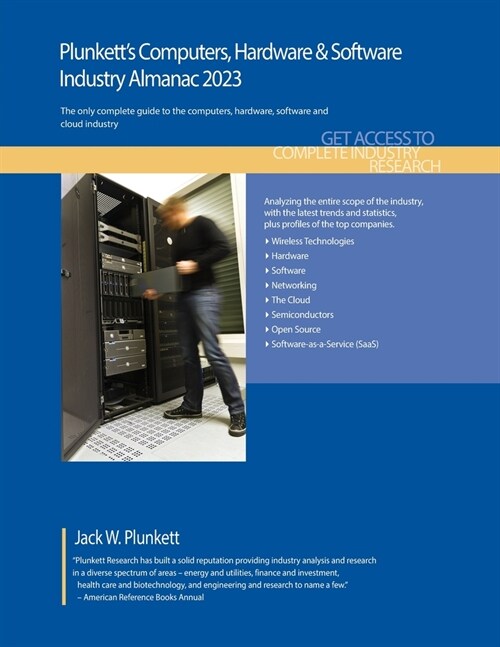Plunketts Computers, Hardware & Software Industry Almanac 2023: Computers, Hardware & Software Industry Market Research, Statistics, Trends and Leadi (Paperback)