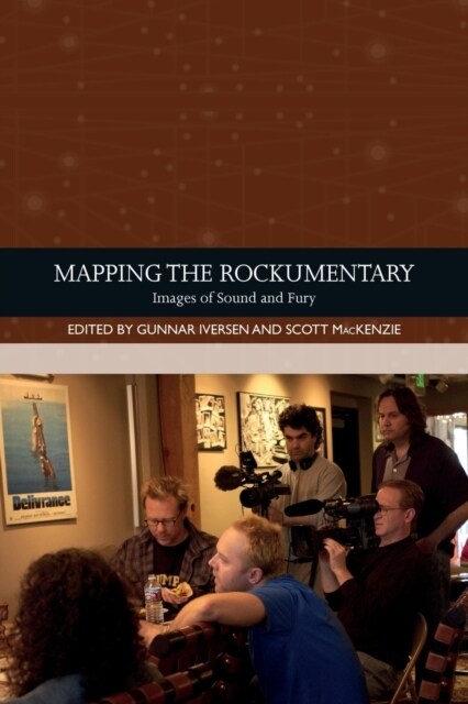 Mapping the Rockumentary : Images of Sound and Fury (Paperback)
