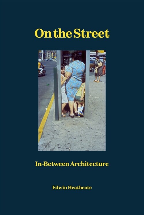 On the Street : In-Between Architecture (Hardcover)