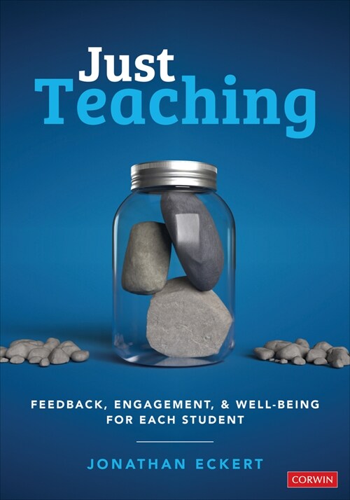 Just Teaching: Feedback, Engagement, and Well-Being for Each Student (Paperback)