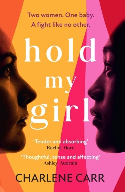 Hold My Girl : The 2023 book everyone is talking about, perfect for fans of Celeste Ng, Liane Moriarty and Jodi Picoult (Hardcover)
