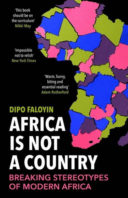 Africa Is Not A Country : Breaking Stereotypes of Modern Africa (Paperback)