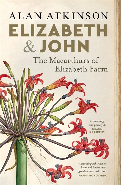 Elizabeth and John: The Macarthurs of Elizabeth Farm (Paperback)