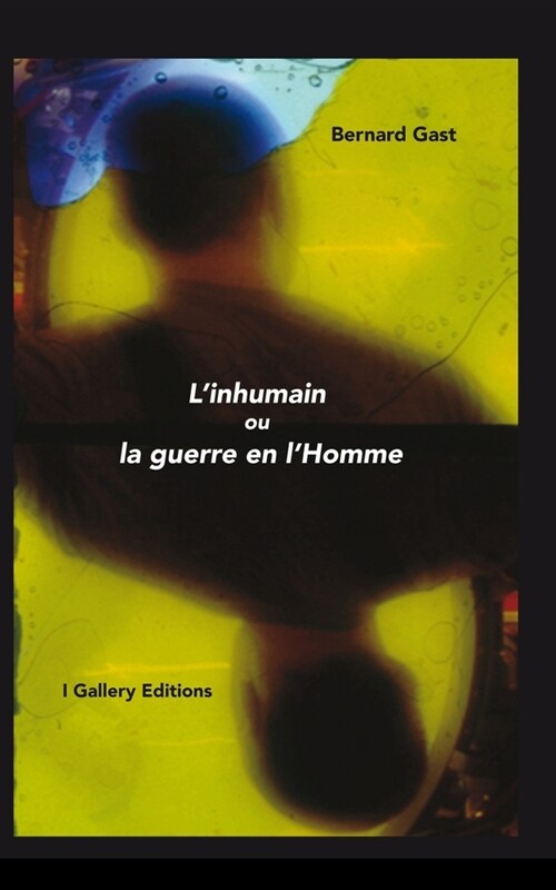 Linhumain ou la guerre en lHomme (Paperback)