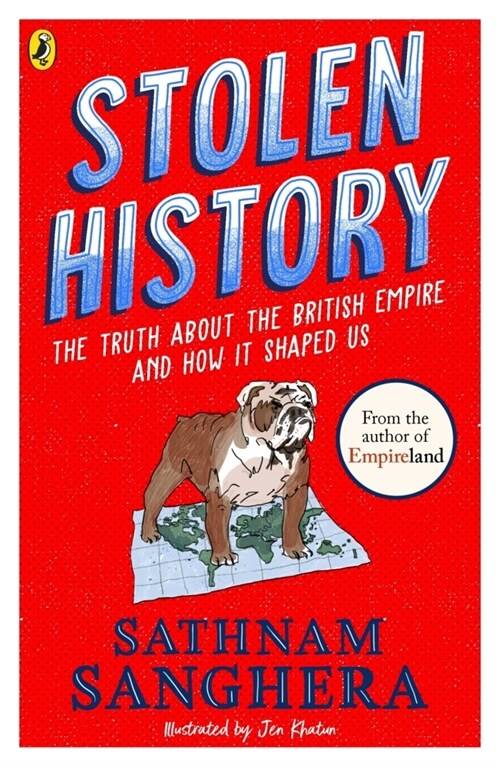 Stolen History : The truth about the British Empire and how it shaped us (Paperback)