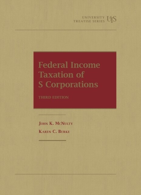 Federal Income Taxation of S Corporations (Paperback, 3 Revised edition)