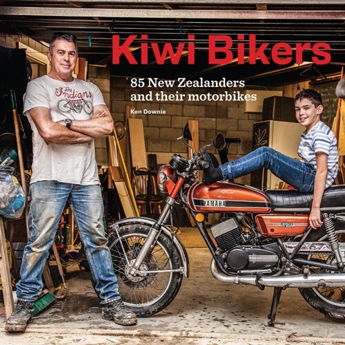 Kiwi Bikers: 85 New Zealanders and Their Motorbikes (Hardcover)