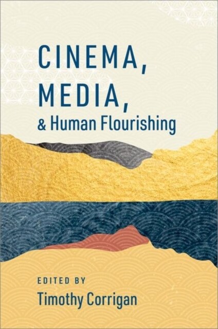 Cinema, Media, and Human Flourishing (Paperback)