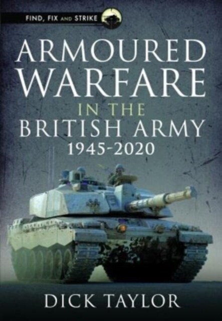 Armoured Warfare in the British Army 1945-2020 (Hardcover)