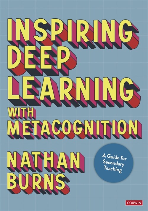 Inspiring Deep Learning with Metacognition : A Guide for Secondary Teaching (Paperback)