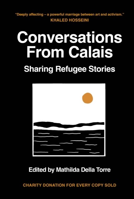 Conversations from Calais : Sharing Refugee Stories (Hardcover)