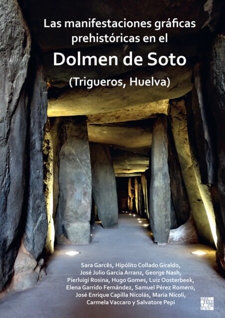 Las manifestaciones graficas prehistoricas en el dolmen de Soto (Trigueros, Huelva) (Paperback)
