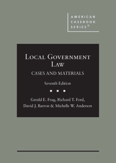 Local Government Law : Cases and Materials (Hardcover, 7 Revised edition)
