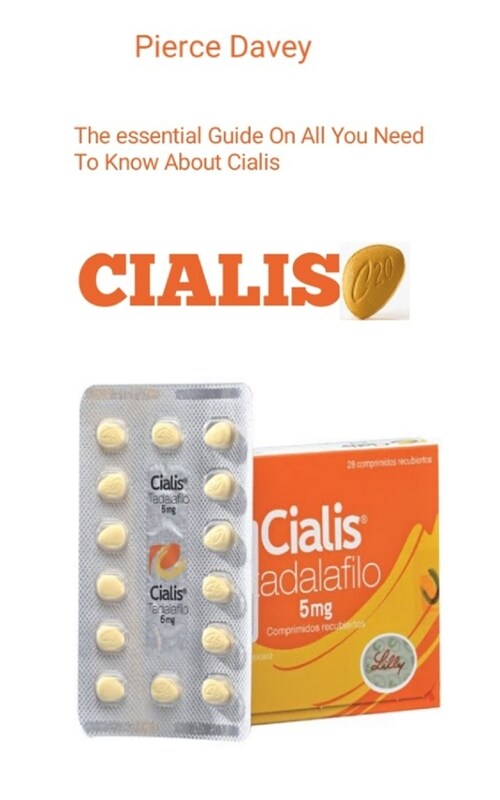 Cialis: The Essential Guide On All You Need To Know About Cialis (Paperback)