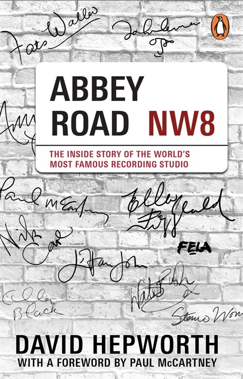 Abbey Road : The Inside Story of the World’s Most Famous Recording Studio (with a foreword by Paul McCartney) (Paperback)